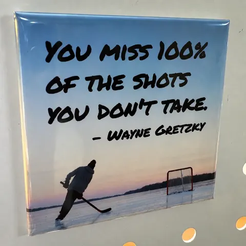 Ready-Made Magnets - Wayne Gretzky Quote